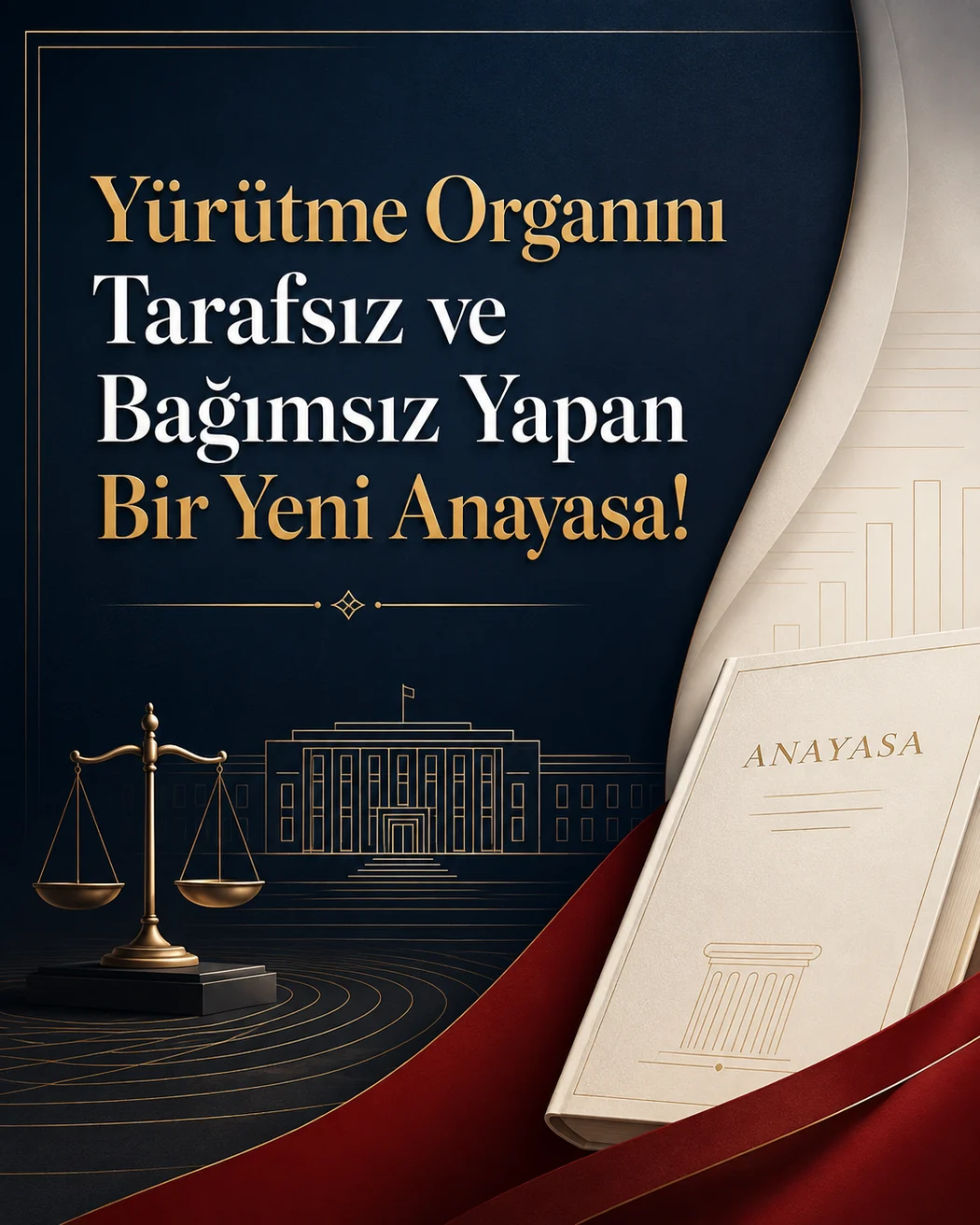 Yürütme Organını Tarafsız ve Bağımsız Yapan Bir Yeni Anayasa başlıklı görsel